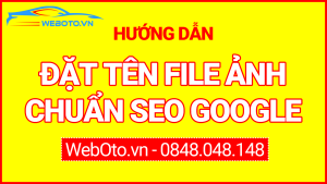 dat-ten-file-anh-chuan-seo-google-webotovn